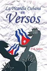 Book cover of La Picardía Cubana En Versos by P. R. Santos