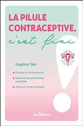 Book cover of La pilule contraceptive, c'est fini ! by Eugénie Tabi