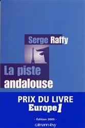 Book cover of La Piste andalouse - Prix du Livre Europe 1 - Edition 2005 by Unknown