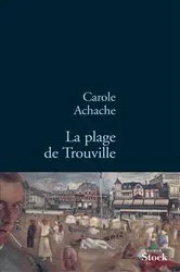Book cover of La plage de Trouville by Carole Achache