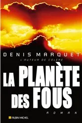 Book cover of La Planète des fous by Denis Marquet