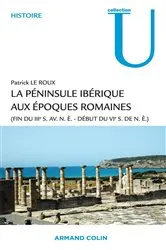 Book cover of La péninsule ibérique aux époques romaines by Patrick Le Roux