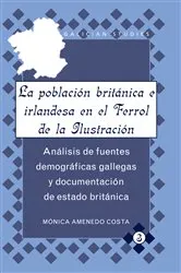 Book cover of La población británica e irlandesa en el Ferrol de la Ilustración by Kathleen N. March