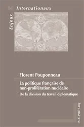 Book cover of La politique française de non-prolifération nucléaire by Émilie Bois-Willaert