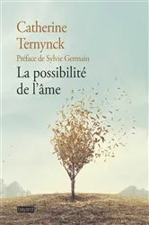 Book cover of La possibilité de l'âme by Catherine Ternynck