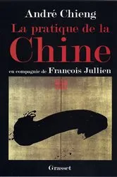 Book cover of La pratique de la Chine by André Chieng