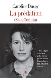 Book cover of La Prédation (nom féminin) by Caroline Ducey