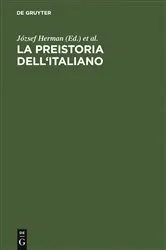 Book cover of La preistoria dell'italiano by József Herman