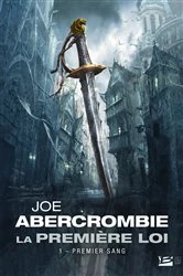 Book cover of La Première loi, T1 : Premier sang by Joe Abercrombie
