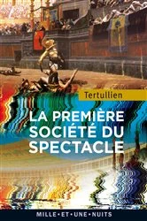 Book cover of La première société du spectacle by Tertullien