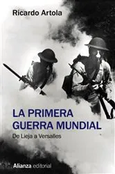 Book cover of La Primera Guerra Mundial by Ricardo Artola