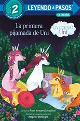 Book cover of La primera pijamada de Uni (Unicornio uni)(Uni the Unicorn Uni's First Sleepover Spanish Edition) by Amy Krouse Rosenthal