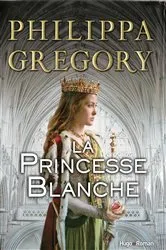 Book cover of La princesse blanche by Philippa Gregory