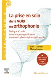 Book cover of La prise en soin de la voix en orthophonie by Martine Dupessey