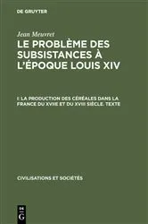 Book cover of La production des céréales dans la France du XVIIe et du XVIII siècle – Texte by Unknown