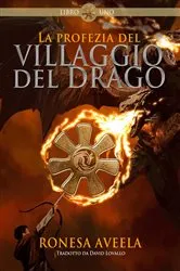 Book cover of La profezia del Villaggio del Drago by Ronesa Aveela