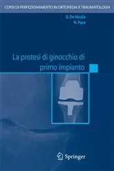 Book cover of La protesi di ginocchio di primo impianto by Ugo De Nicola