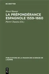 Book cover of La prépondérance espagnole 1559–1660 (3rd ed.) by Henri Hauser