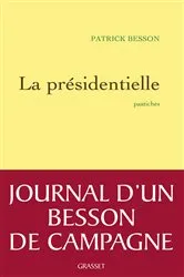 Book cover of La présidentielle by Patrick Besson
