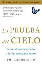 Book cover of La prueba del cielo by Eben Alexander