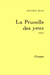 Book cover of La prunelle des yeux by Béatrix Beck