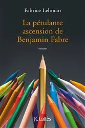 Book cover of La pétulante ascension de Benjamin Fabre by Fabrice Lehman