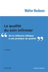 Book cover of La qualité du soin infirmier (3rd ed.) by Walter Hesbeen