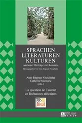 Book cover of La question de l’auteur en littératures africaines by Anne Begenat-Neuschäfer