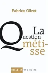 Book cover of La Question métisse by Fabrice Olivet