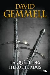 Book cover of La Quête des héros perdus by David Gemmell