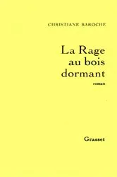 Book cover of La rage au bois dormant by Christiane Baroche