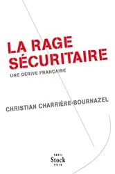 Book cover of La rage sécuritaire by Christian Charrière-Bournazel