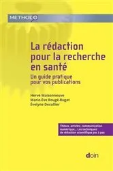 Book cover of La rédaction pour la recherche en santé by Hervé Maisonneuve
