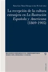 Book cover of La recepción de la cultura extranjera en «La Ilustración Española y Americana»(1869-1905) by Luis Pegenaute