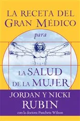 Book cover of La receta del Gran Médico para la salud de la mujer by Jordan Rubin