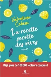 Book cover of La recette secrète des rêves by Valentina Cebeni