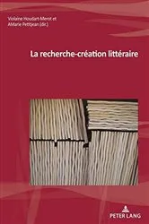 Book cover of La recherche-création littéraire by Violaine Houdart-Merot