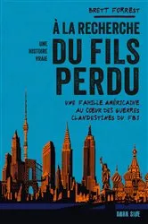 Book cover of À la recherche du fils perdu by Brett Forrest