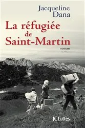 Book cover of La refugiée de Saint-Martin by Jacqueline Dana