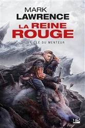 Book cover of La Reine Rouge, T2 : La Clé du menteur by Mark Lawrence
