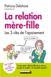 Book cover of La relation mère-fille by Patricia Delahaie