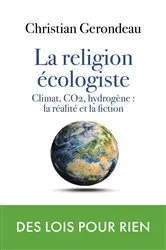 Book cover of la religion écologiste by Christian Gerondeau