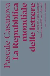 Book cover of La Repubblica mondiale delle lettere by Pascale Casanova