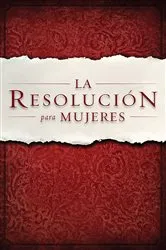 Book cover of La Resolución para Mujeres by Priscilla Shirer