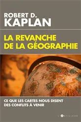 Book cover of La Revanche de la géographie by Robert D. Kaplan