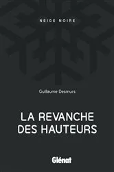 Book cover of La revanche des hauteurs by Guillaume Desmurs