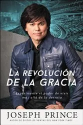 Book cover of La revolución de la gracia by Joseph Prince