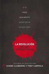 Book cover of La revolución de las letras rojas by Shane Claiborne