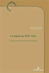 Book cover of La région au XXIe siècle by Thomas Perrin