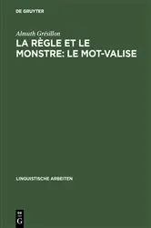 Book cover of La règle et le monstre: le mot-valise by Almuth Grésillon